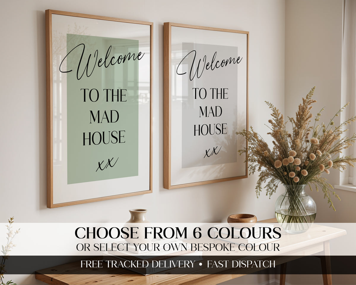 Welcome To The Mad House Print (A3, A4, A5, 5x7, 4x6)