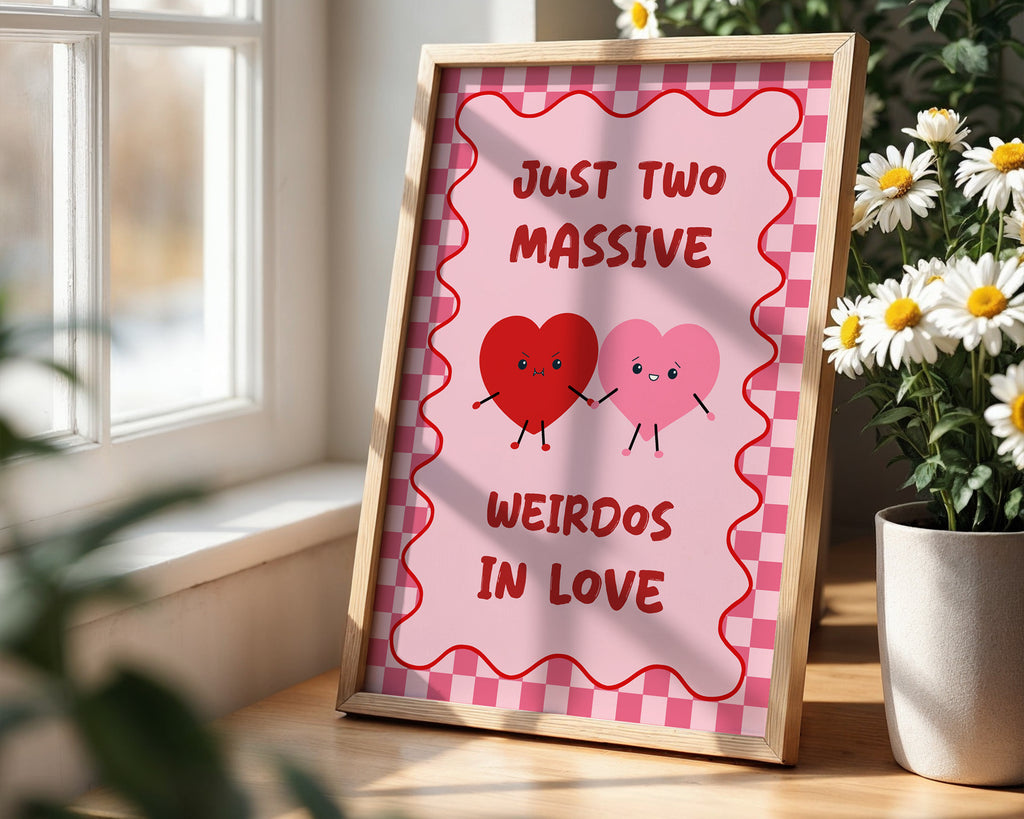 Just Two Massive Weirdos In Love Print (A4, A5, 5x7, 4x6)