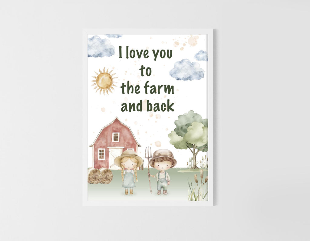 I Love You To The Farm and Back Print