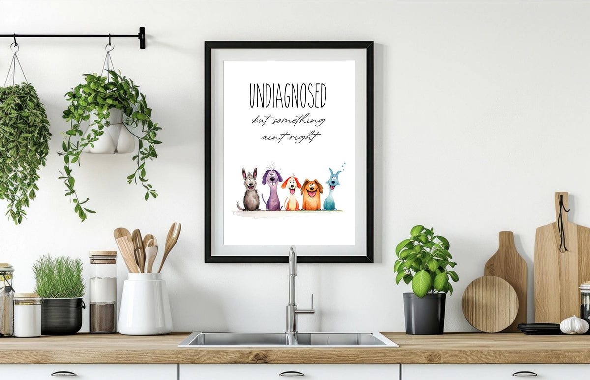 Undiagnosed Wall Print: Funny Dog Home Decor, Whimsical Office Wall Art, Crazy Family Poster