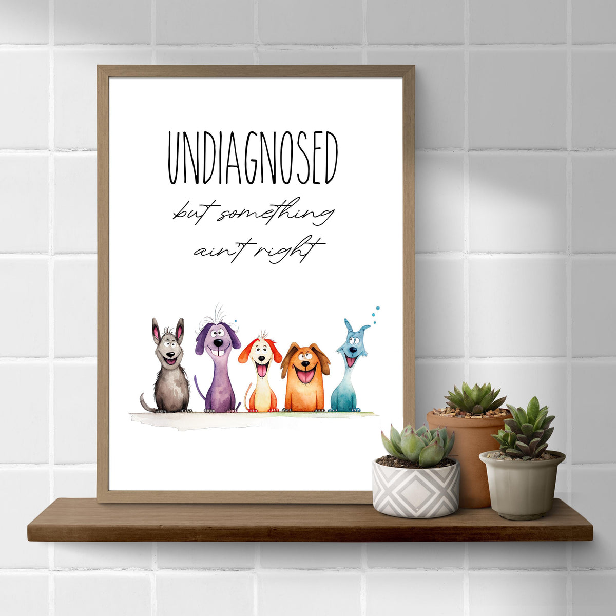 Undiagnosed Wall Print: Funny Dog Home Decor, Whimsical Office Wall Art, Crazy Family Poster