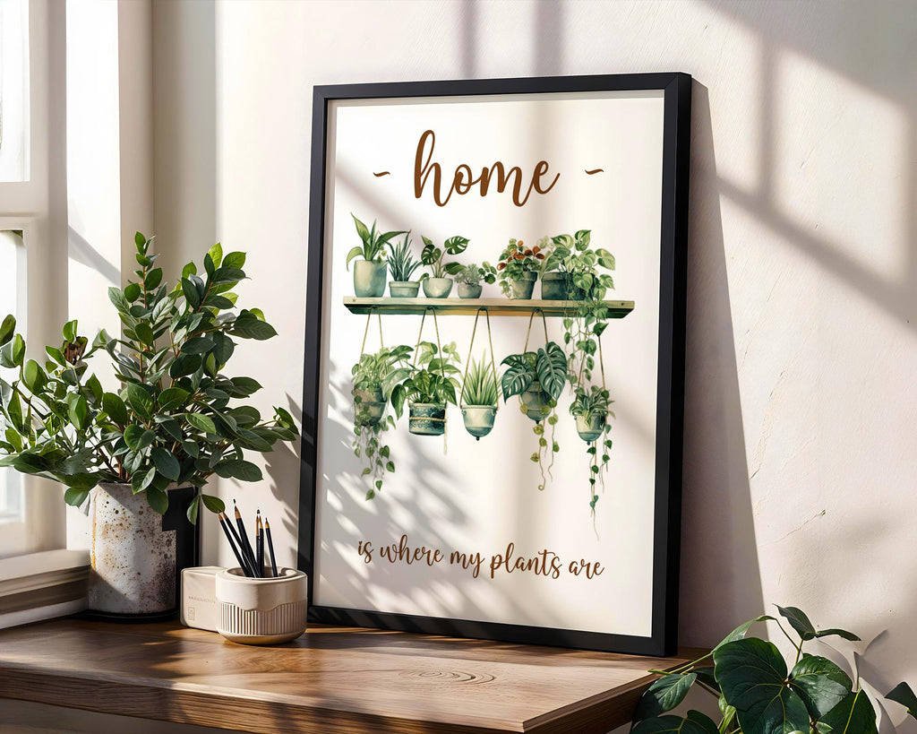 Home Is Where My Plants Are Print, Plant Kitchen Decor, Indoor Plant Poster, Plant Lovers Gifts, Present for Plant Lover