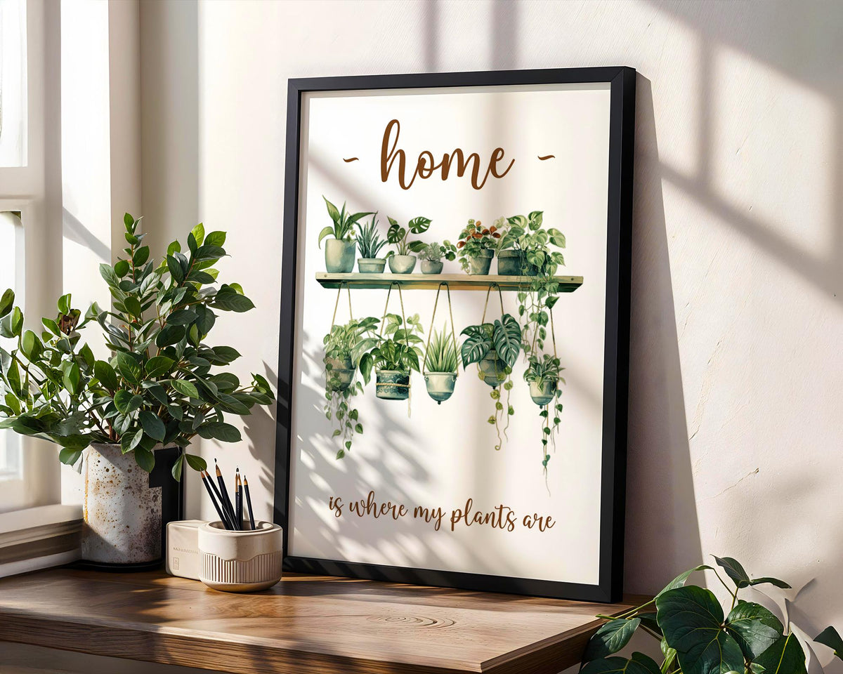 Home Is Where My Plants Are Print, Plant Kitchen Decor, Indoor Plant Poster, Plant Lovers Gifts, Present for Plant Lover