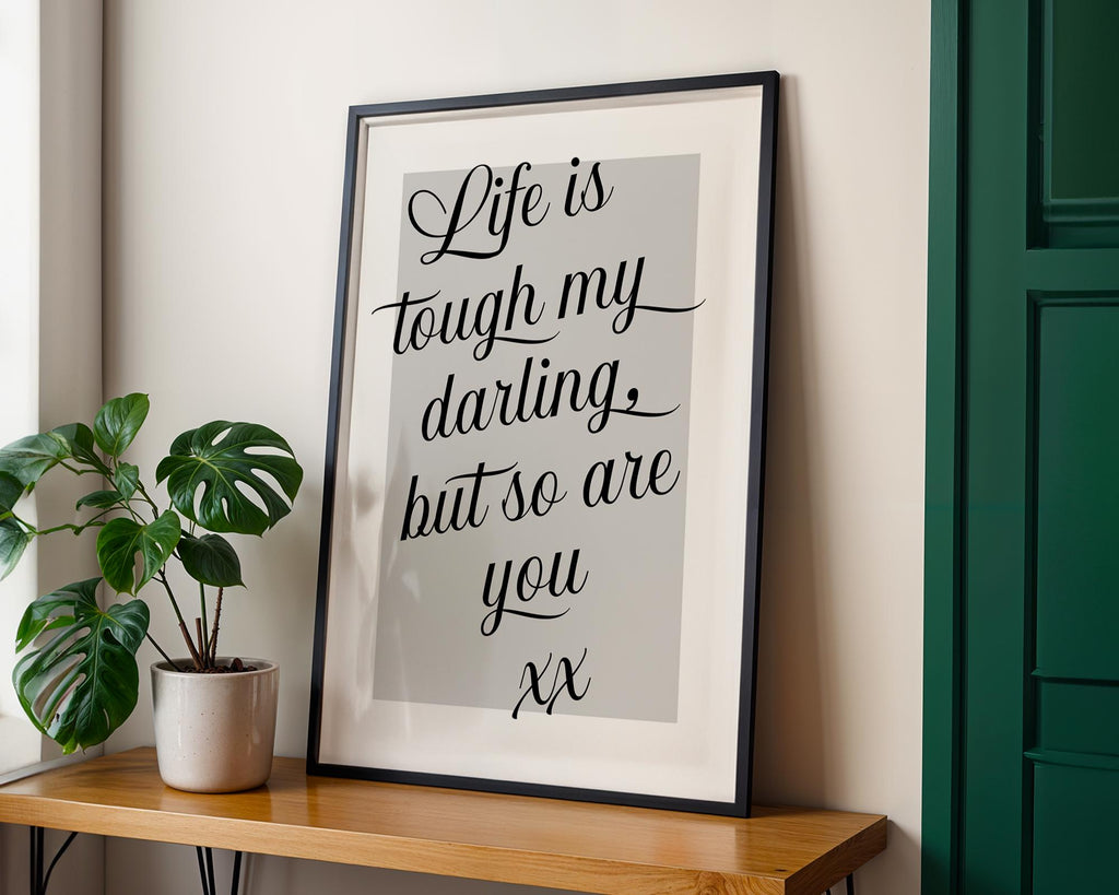 Life Is Tough Typography Print, Handwritten Quote Poster, Pick Me Up Gift, Positive Uplifting Type Wall Art, Sage, Pink, Blue, Grey, Yellow